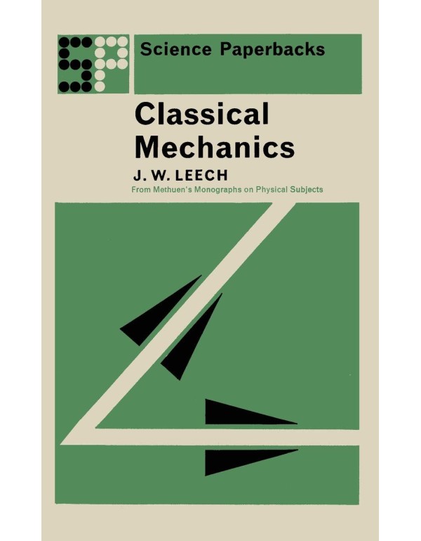 Classical Mechanics: Methuen's Monographs on Physi...