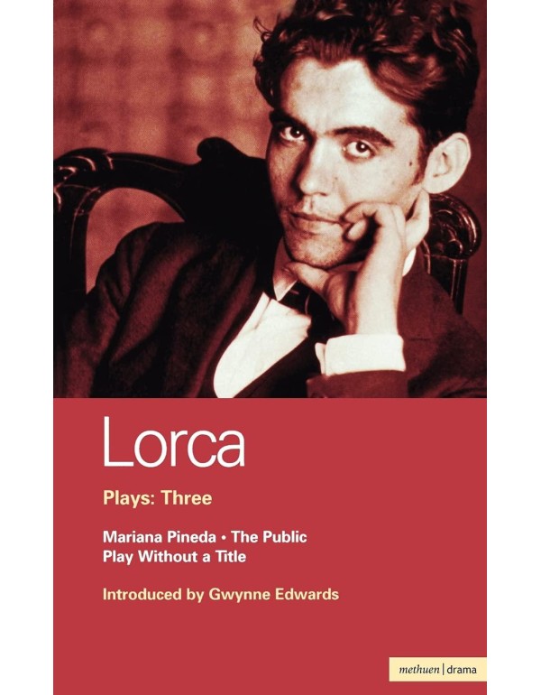 Lorca Plays: 3: The Public; Play without a Title; ...