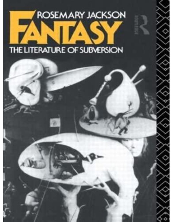 Fantasy: The Literature of Subversion (New Accents...