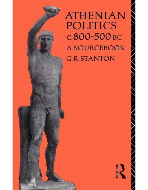 Athenian Politics c800-500 BC: A Sourcebook (Routl...