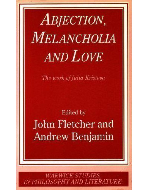 Abjection, Melancholia, and Love: The Work of Juli...