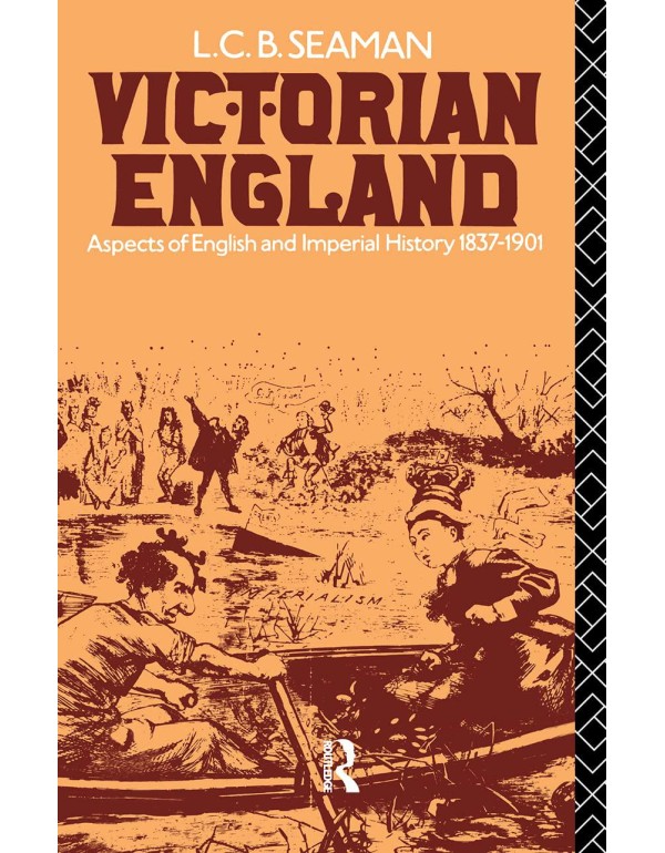 Victorian England: Aspects of English and Imperial...