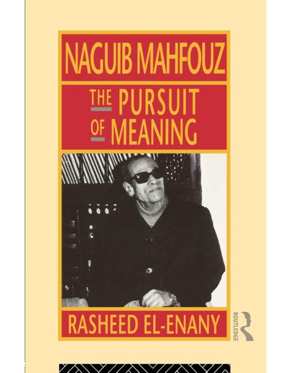 Naguib Mahfouz: The Pursuit of Meaning (Arabic Tho...