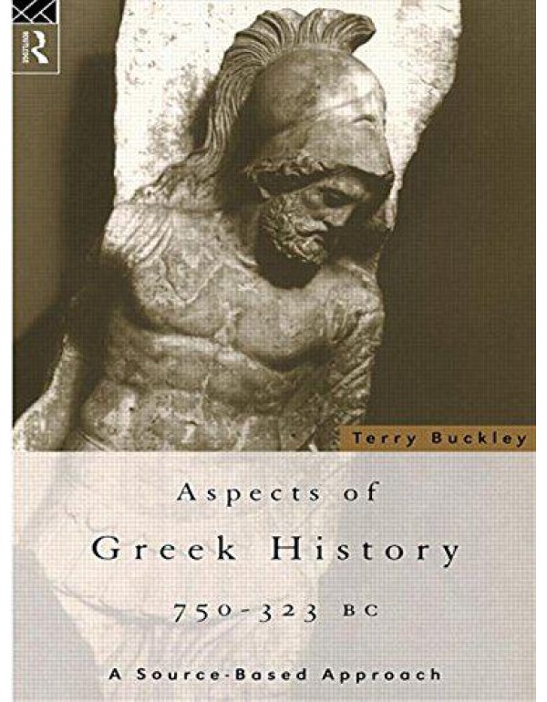 Aspects of Greek History 750-323BC: A Source-Based...