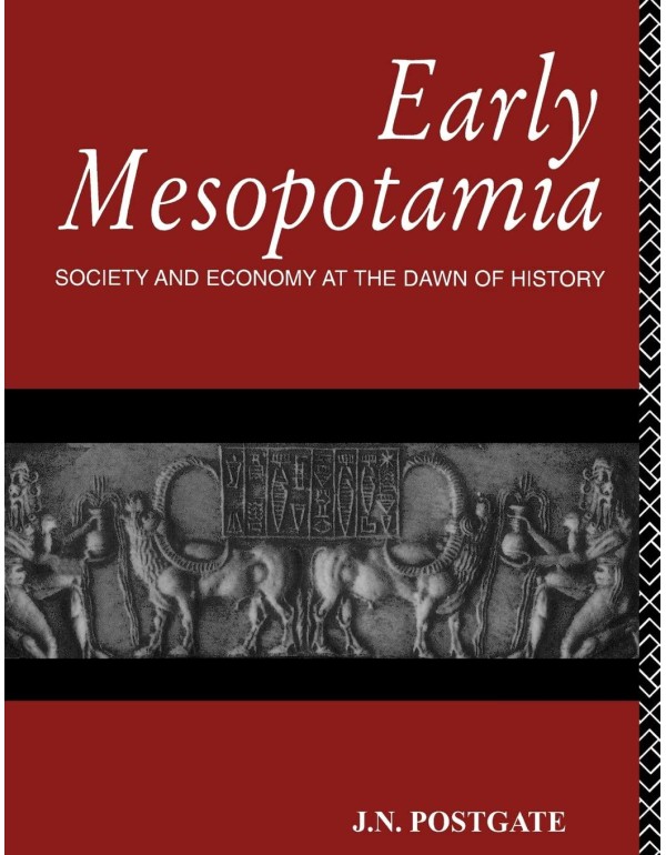 Early Mesopotamia: Society and Economy at the Dawn...