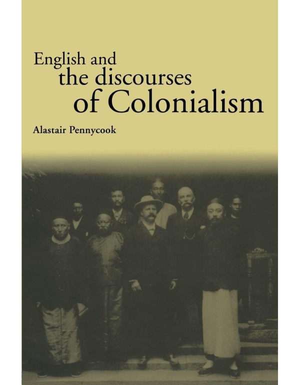 English and the Discourses of Colonialism (The Pol...