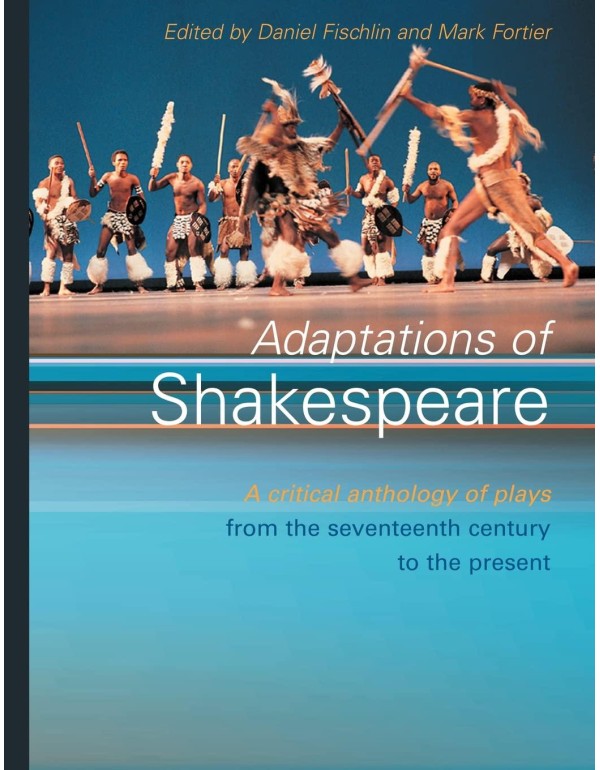 Adaptations of Shakespeare: An Anthology of Plays ...