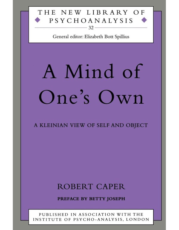 A Mind of One's Own: A Psychoanalytic View of Self...