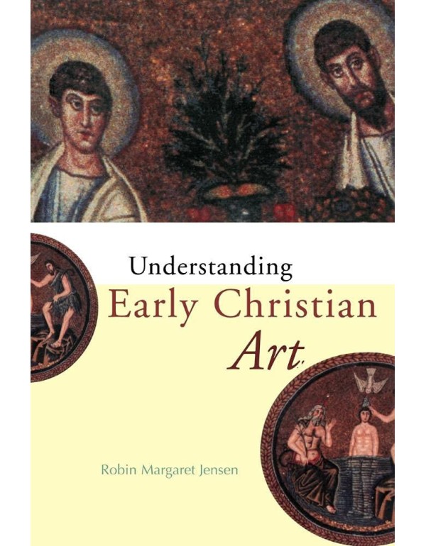 Understanding Early Christian Art (Understanding t...