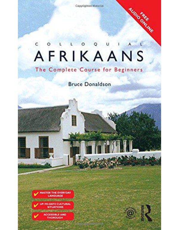 Colloquial Afrikaans: The Complete Course for Begi...