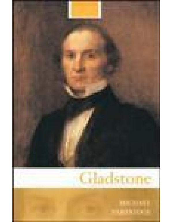 Gladstone (Routledge Historical Biographies)