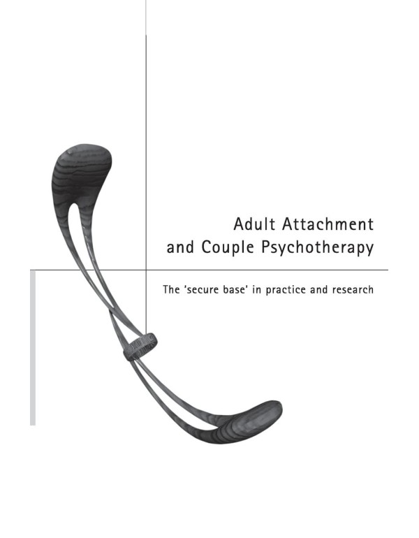 Adult Attachment and Couple Psychotherapy: The 'Se...