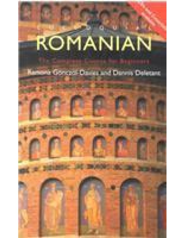 Colloquial Romanian: The Complete Course for Begin...