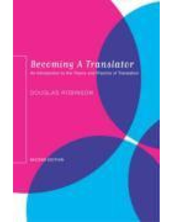 Becoming a Translator: An Introduction to the Theo...