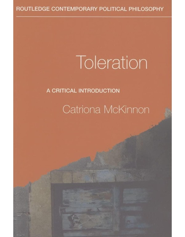 Toleration: A Critical Introduction (Routledge Con...