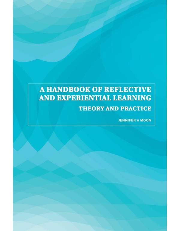 A Handbook of Reflective and Experiential Learning...