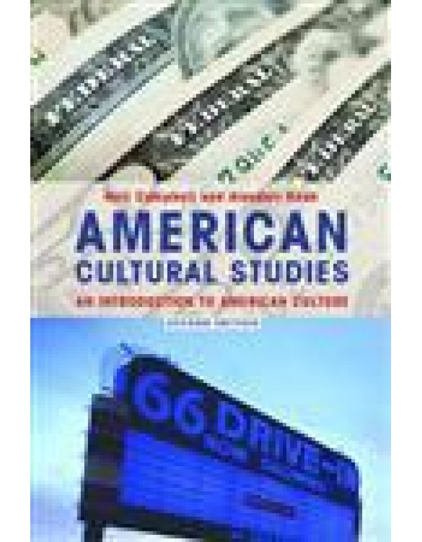 American Cultural Studies: An Introduction to Amer...