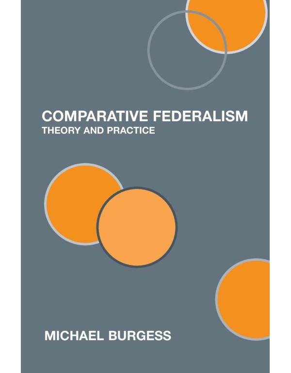 Comparative Federalism: Theory and Practice