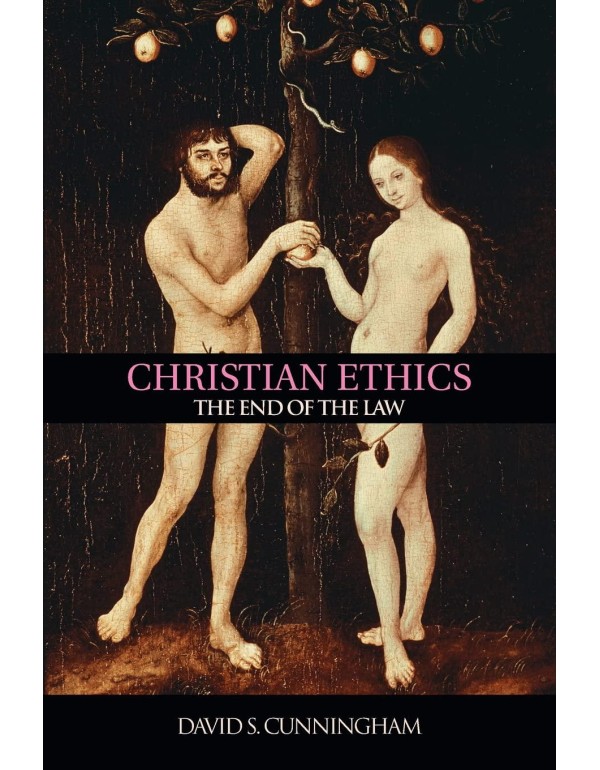 Christian Ethics: The End of the Law