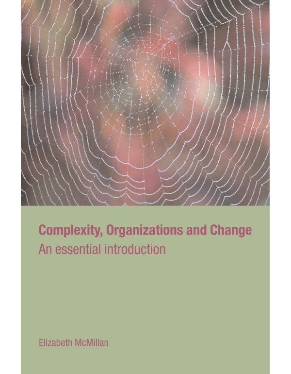 Complexity, Organizations and Change: An Essential...