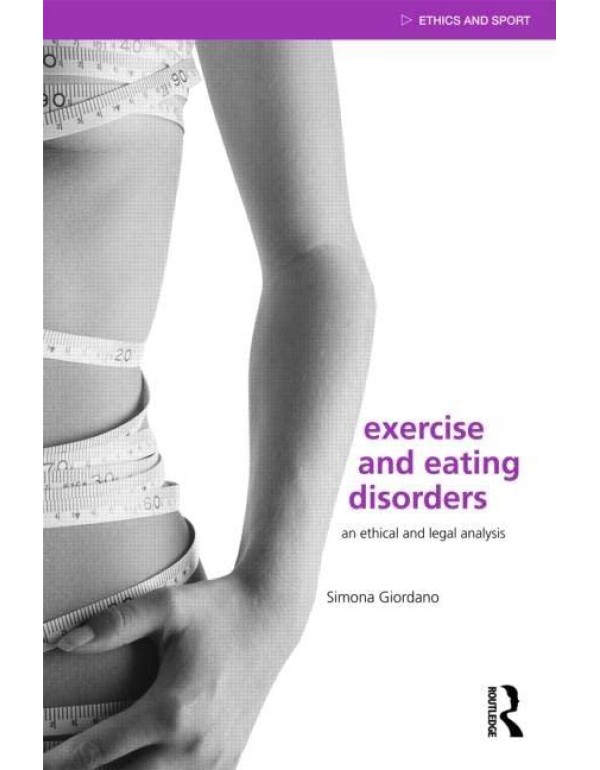 Exercise and Eating Disorders: An Ethical and Lega...