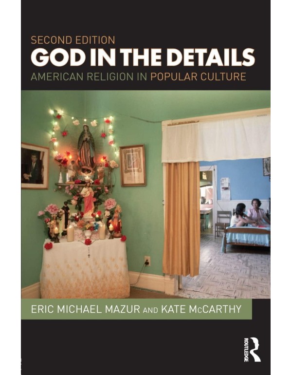 God in the Details: American Religion in Popular C...