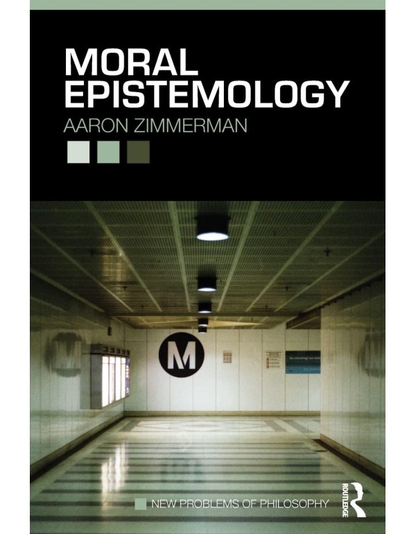 Moral Epistemology (New Problems of Philosophy)