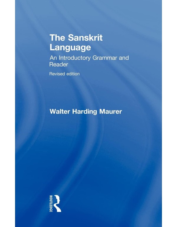 The Sanskrit Language: An Introductory Grammar and...