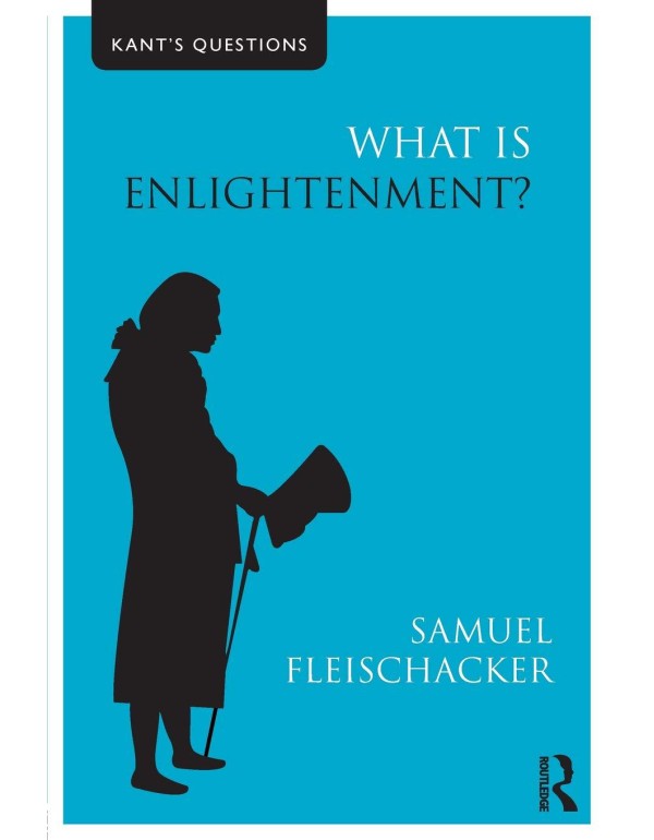 What is Enlightenment? (Kant's Questions)