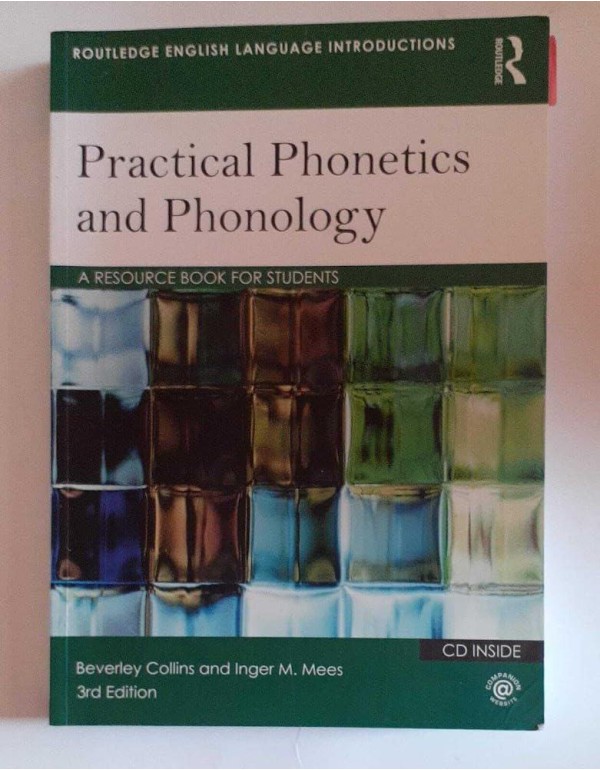 Practical Phonetics and Phonology: A Resource Book...