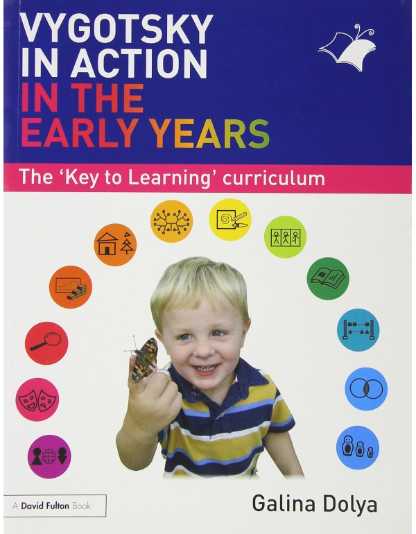 Vygotsky in Action in the Early Years: The Key to ...