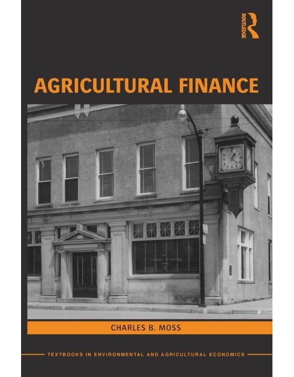 Agricultural Finance (Routledge Textbooks in Envir...