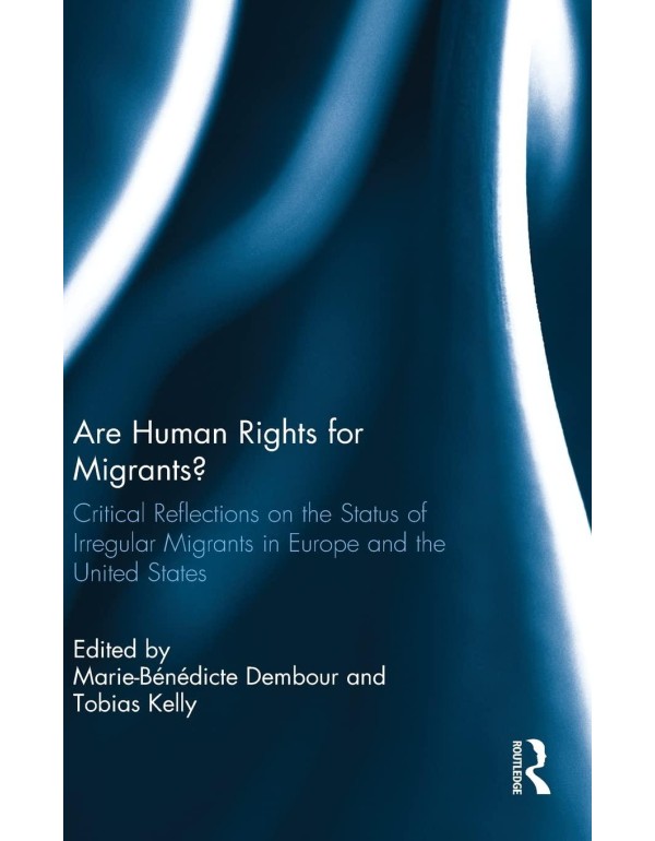 Are Human Rights for Migrants?: Critical Reflectio...