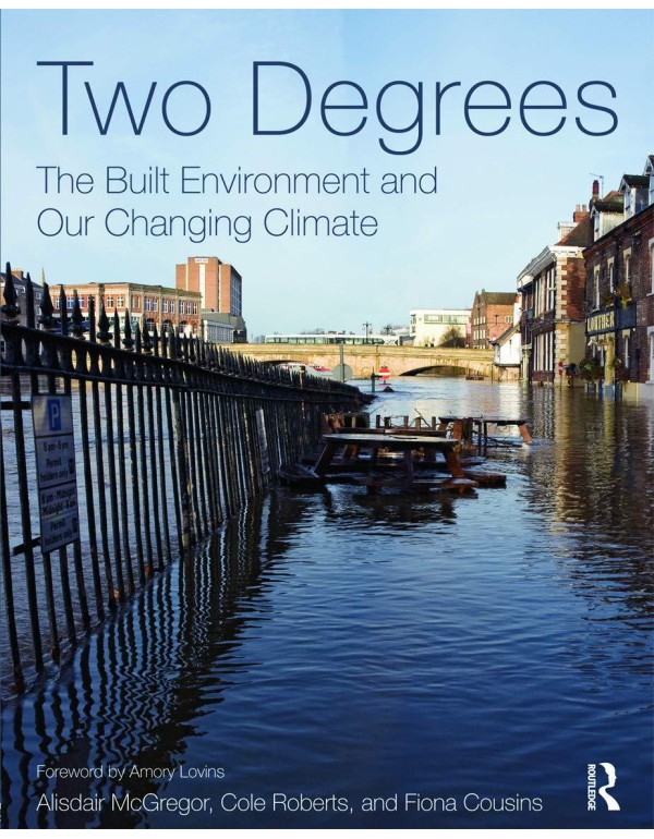 Two Degrees: The Built Environment and Our Changin...