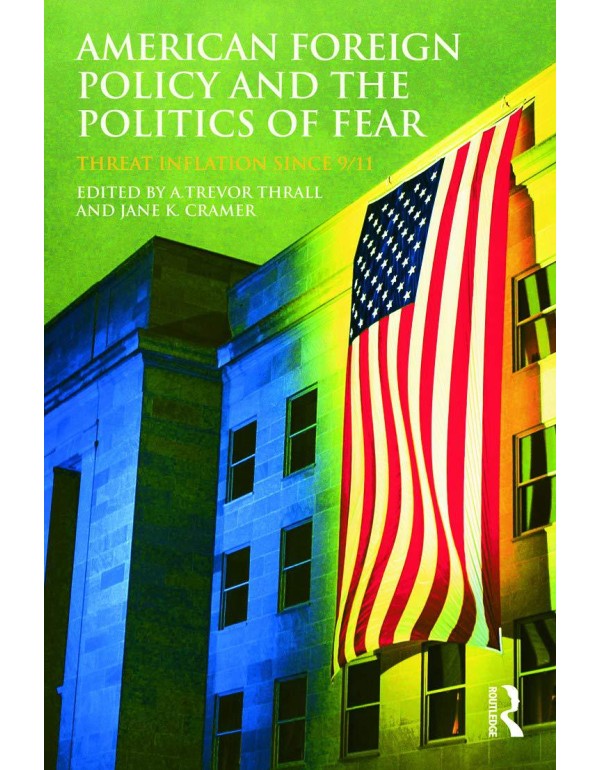 American Foreign Policy and The Politics of Fear: ...