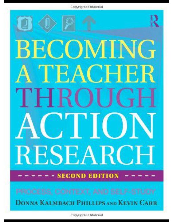 Becoming a Teacher through Action Research: Proces...