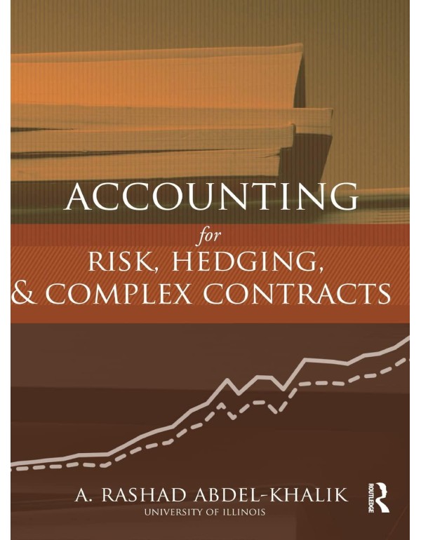 Accounting for Risk, Hedging and Complex Contracts