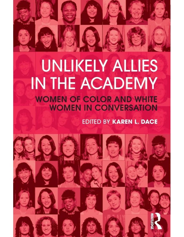 Unlikely Allies in the Academy: Women of Color and...