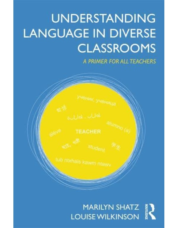 Understanding Language in Diverse Classrooms: A Pr...