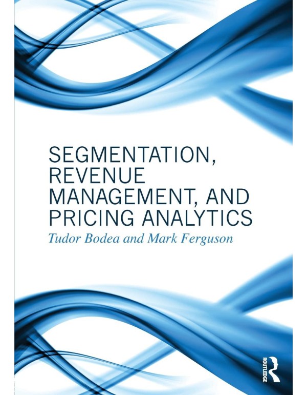 Segmentation, Revenue Management and Pricing Analy...