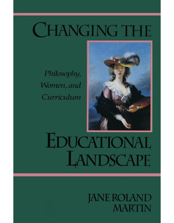 Changing the Educational Landscape: Philosophy, Wo...