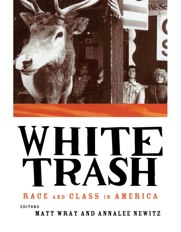 White Trash: Race and Class in America