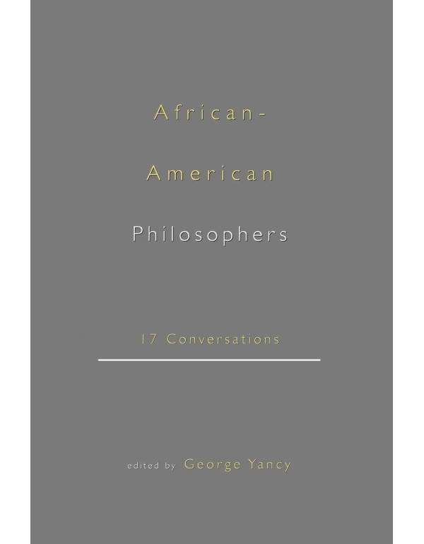 African-American Philosophers: 17 Conversations