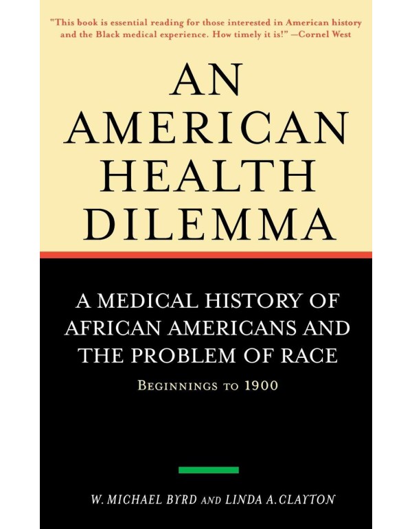 An American Health Dilemma: A Medical History of A...