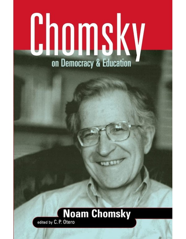 Chomsky on Democracy and Education (Social Theory,...