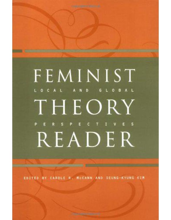 Feminist Theory Reader: Local and Global Perspecti...