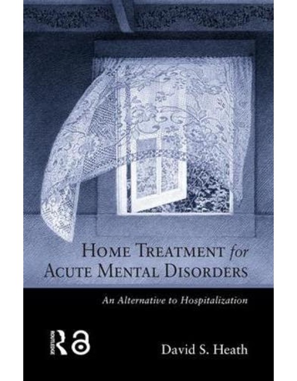 Home Treatment for Acute Mental Disorders: An Alte...