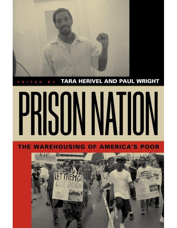 Prison Nation: The Warehousing of America's Poor