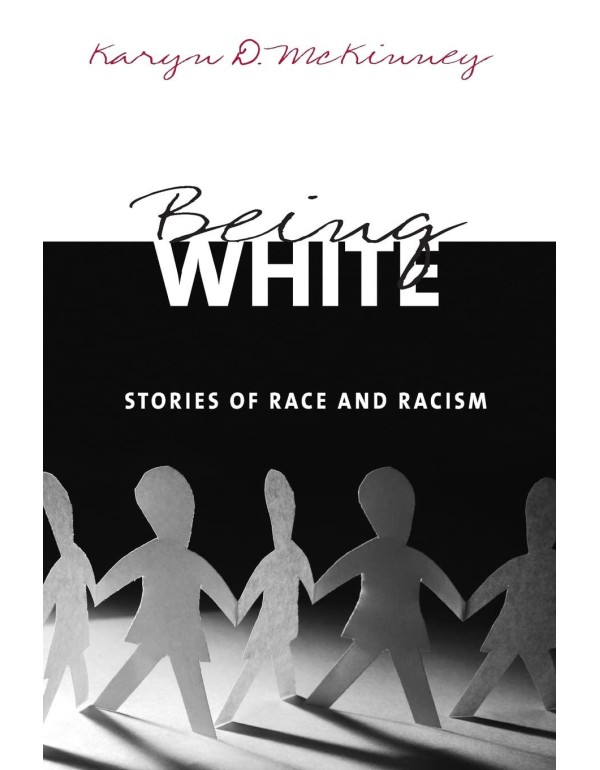 Being White: Stories of Race and Racism