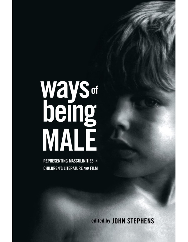 Ways of Being Male: Representing Masculinities in ...